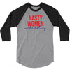 nasty women make history 3/4 Sleeve Shirt