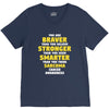 You Are Braver Than You Believe Stronger V-Neck Tee