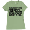 my mum didn't raise no fool. Ladies Fitted T-Shirt