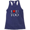 I Love U Too Racerback Tank