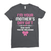 I'm Your Mother's Day Gift Dad Says You're Welcome Baby Girl Ladies Fitted T-Shirt