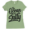 the ocean made me salty Ladies Fitted T-Shirt