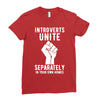 introverts unite separately in your own homes Ladies Fitted T-Shirt