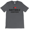 I Love Shithole Countries T-Shirt