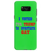 i voted for trump to overturn gay Samsung Galaxy S8