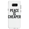 peace is cheaper awesome Samsung Galaxy S8
