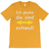 ich glaube die sind schwul T-Shirt