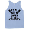 Real Men Coach Girls Softball Dad Tank Top