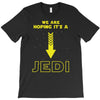 We Are Hoping Its a Jedi T-Shirt
