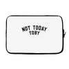 Not Today Toby Laptop sleeve