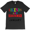 legends are born january T-Shirt