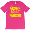grown adult person T-Shirt