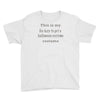 too lazy to get a halloween costume Youth Tee