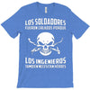 los soldadores fueron creados porque... T-Shirt