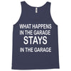 stays in the garage Tank Top