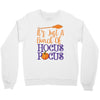 it's just a bunch of hocus pocus Crewneck Sweatshirt