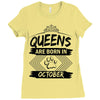 Queens Are Born In October Ladies Fitted T-Shirt