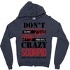 don't flirt with me i love may girl she is a crazy scorpio she will mu Zipper Hoodie