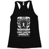 Never Underestimate The Strength Of A Lung Cancer Warrior Racerback Tank