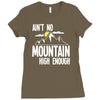 ain`t no mountain high enough Ladies Fitted T-Shirt