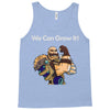 we can grow it! Tank Top