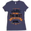 All Men Created Equal But The Best Born In April Ladies Fitted T-Shirt