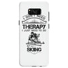 I Don't Need Therapy Just to Do Skiing Samsung Galaxy S8