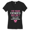 I'm Your Father's Day Gift Mom Says You're Welcome Girl Women's V-Neck T-Shirt