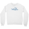 fish whisperer funny Crewneck Sweatshirt
