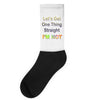 let's get one thing straight im not Socks