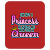 not princess queen Mousepad