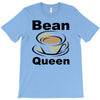 bean queen T-Shirt