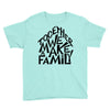 together we make a family Youth Tee