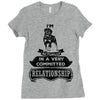 I Am Rottweiler Actually In A Very Commited Relationship Ladies Fitted T-Shirt
