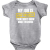 my job is top secret Baby Onesie