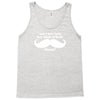 am i too late for that mustache thing Tank Top