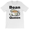 bean queen T-Shirt