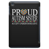 proud autism sister iPad Mini