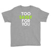 too sassy for you Youth Tee