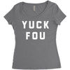 yuck fou Women's Triblend Scoop T-shirt