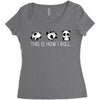 This Is How I Roll Women's Triblend Scoop T-shirt