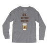 Ok But First Coffee Long Sleeve Shirts