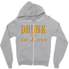 drunk in love (2) Zipper Hoodie