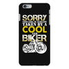 Sorry This Girl Is Already Takenby a Cool And Biker iPhone 6 Plus/6s Plus Case
