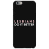 Lesbians Do It Better iPhone 6/6s Case