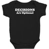 decisions are optional Baby Bodysuit