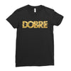 Dobre Ladies Fitted T-Shirt