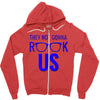 they not gonna rook us Zipper Hoodie