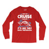 I Have No Cruise Control Long Sleeve Shirts
