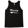 Mommy Since 2015 Tank Top